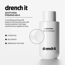 Load image into Gallery viewer, POV Beauty : “drench it” Soothing Priming Milk 150ml